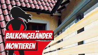 Balkongeländer montieren  Bauhelden [upl. by Aronid]