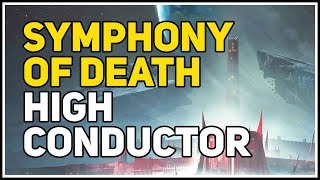 High Conductor Symphony of Death Destiny 2 [upl. by Rockafellow244]