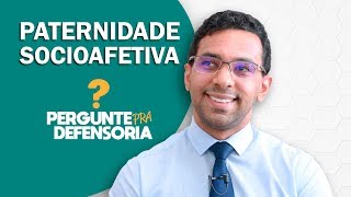 Paternidade socioafetiva O que é Como fazer o reconhecimento [upl. by Swift]