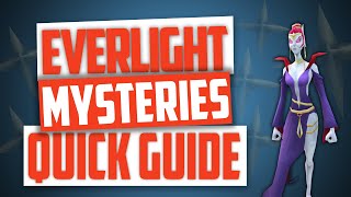 Runescape  ALL Everlight Mysteries Quick Guide [upl. by Yelekalb300]