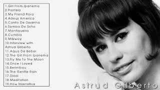 The Best of Astrud Gilberto  Astrud Gilberto Greatest Hits Full Album [upl. by Ahsihat]