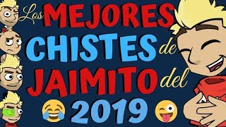 Los mejores chistes de Jaimito por REDMAU del 2019 [upl. by Eelyek347]