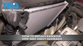 How to Replace Radiator 19992007 Chevy Silverado [upl. by Maleen]