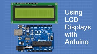 Using LCD Displays with Arduino [upl. by Lrac577]