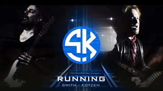 SmithKotzen  Running Official Lyric Video [upl. by Anyela]