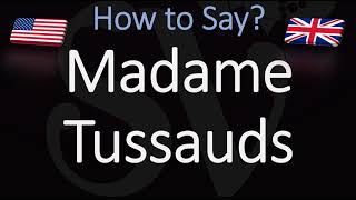 How to Pronounce Madame Tussauds Museum CORRECTLY [upl. by Arem54]