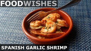 Spanish Garlic Shrimp Gambas al Ajillo  Food Wishes [upl. by Mamie]