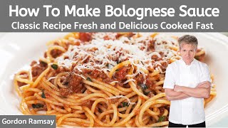 Gordon Ramsay Bolognese Sauce Recipe Authentic Italian [upl. by Rachele]