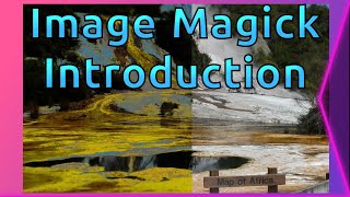 ImageMagick Introduction [upl. by Einallem]