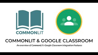 CommonLit Learning Sessions CommonLits Google Classroom Integration [upl. by Neema]