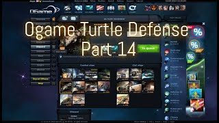 Ogame Turtle Defense Part 14 [upl. by Bullivant359]