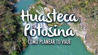 Huasteca Potosina cómo planear tu viaje [upl. by Herwin682]