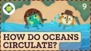 How Do Oceans Circulate Crash Course Geography 9 [upl. by Ruella]