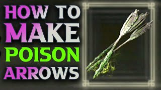 Elden Ring  How To Make Poison Arrows [upl. by Sharona]