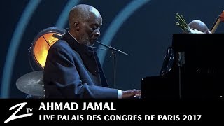 Ahmad Jamal  Autumn Leaves  Palais des Congrès Paris 2017  LIVE HD [upl. by Nola]