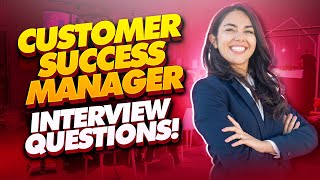 CUSTOMER SUCCESS MANAGER Interview Questions And Answers [upl. by Cathe]