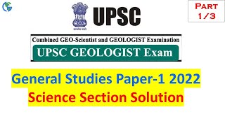 General Studies Paper1 2022  Science Section Part1of 3  UPSC Geo Scientist Exam [upl. by Sigismond]