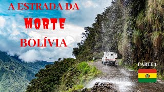 ESTRADA DA MORTE NA BOLÍVIA SOBREVIVEMOS A ESTRADA MAIS PERIGOSA DO MUNDO PARTE 1  VÍDEO 34 [upl. by Wharton]