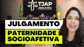 JULGAMENTO PATERNIDADE SOCIOAFETIVA [upl. by Hatnamas]