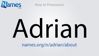 How to Pronounce Adrian [upl. by Alviani836]