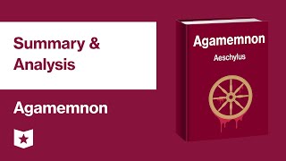 Agamemnon by Aeschylus  Summary amp Analysis [upl. by Sal]