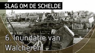 De Slag om de Schelde serie 6 Inundatie van Walcheren [upl. by Innad]