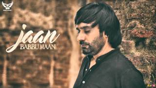 Babbu Maan  Jaan  Talaash  Full Audio  Latest Punjabi Songs 2016 [upl. by Eutnoj]