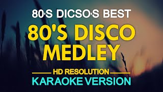 KARAOKE 80s Disco Medley [upl. by Tibbs]