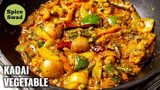 KADAI VEG RECIPE RESTAURANT STYLE  KADAI VEGETABLE  VEG KADAI RECIPE [upl. by Ulises288]