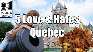 Visit Quebec  5 Things You Will Love amp Hate about Quebec City Canada [upl. by Niarda463]