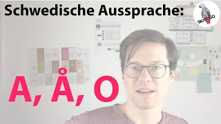 Schwedische Aussprache die Vokale A Å und O [upl. by Armanda]