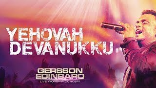 Yehovah Devanukku  Gersson Edinbaro Alive15 Madurai [upl. by Langham]