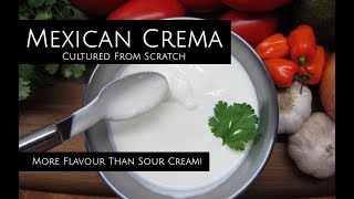 Mexican Crema From Scratch  NOT Just Thin Sour Cream [upl. by Martz803]