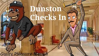 Dunston Checks In  Guilty Pleasure Movies [upl. by Dylan]