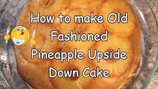 Old Fashioned Pineapple Upside Down Cake [upl. by Deming]